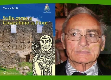 A Carlopoli, lo scrittore Cesare Mulè ci conduce “Sulle orme di Gioacchino da Fiore”
