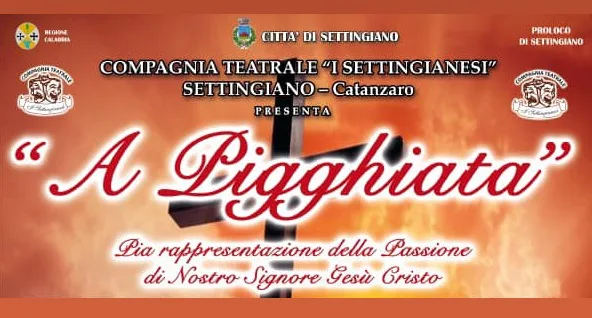 “A pigghiata” la rappresentazione della passione e morte di Gesù si rinnova a Settingiano