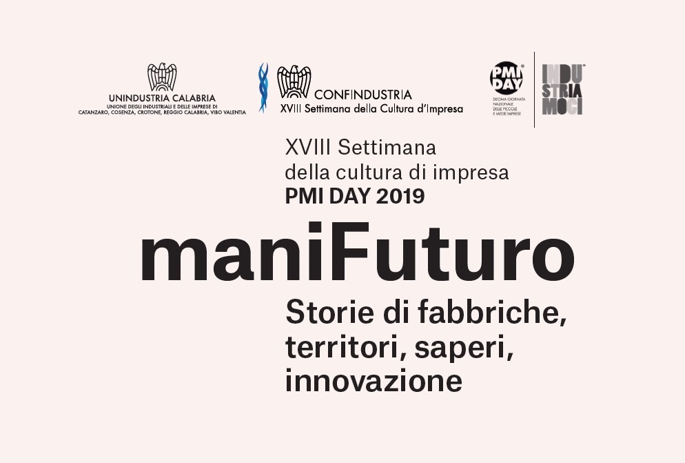 PMI DAY 2019, protagoniste le imprese Camillo Sirianni, Lanificio Leo, Profiltek, Rubbettino