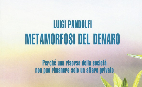 “Metamorfosi del denaro”. L’ultimo saggio economico del calabrese Luigi Pandolfi per Manifestolibri