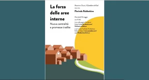 La forza delle Aree interne: nuova centralità e promesse tradite. Massimo Clausi intervista Florindo Rubbettino