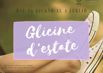 “Glicine d’estate”, dal 26 giugno al 4 luglio la prima rassegna di Glicine
