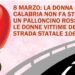 8 Marzo: La donna in Calabria non fa strada!