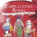 Tiriolo / Teatro al museo-estate 2021 con “Capuccetto Rosso in tutte le lingue del mondo”
