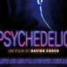 “Psychedelic” di Davide Cosco al cinema, un film d’autore di grande impatto emotivo