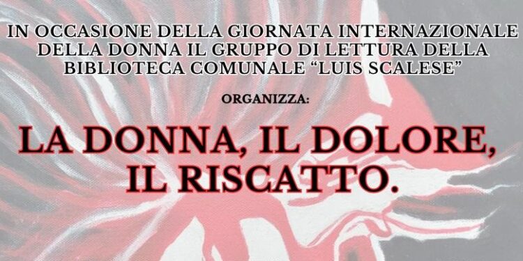 Giornata Internazionale della Donna evento a Serrastretta “La donna, il dolore, il riscatto”