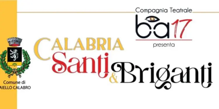 Aiello Calabro, la Calabria di Santi e Briganti della Compagnia Teatrale BA17