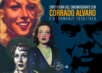Al Salone del Libro di Torino, la riscoperta del cinema di Corrado Alvaro in un volume edito dalla Cineteca della Calabria