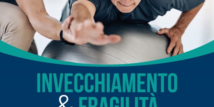 “Invecchiamento e fragilità: il ruolo del fisioterapista
