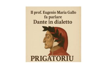 Dante in dialetto, la libera sfida della traduzione adottata da Eugenio Maria Gallo