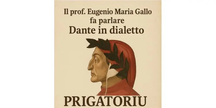 Dante in dialetto, la libera sfida della traduzione adottata da Eugenio Maria Gallo