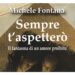 “Sempre t’aspetterò”, presentato il romanzo storico di Don Michele Fontana