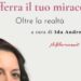 “Afferra il tuo miracolo. Oltre la realtà”: un incontro di anime e di speranza alla Libreria Mondadori di Montalto