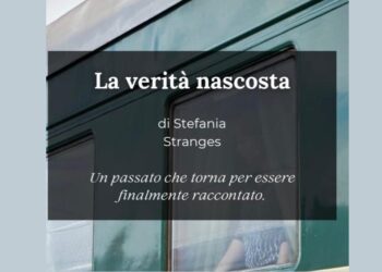 «La verità nascosta», la forza e la tenacia delle donne nel libro di Stefania Stranges
