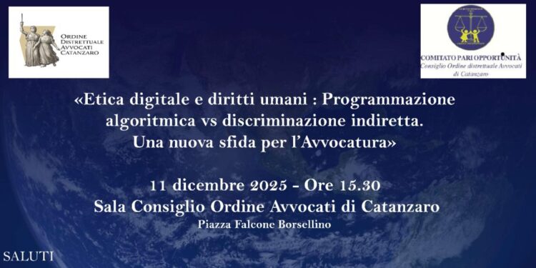 Evento formativo per l’avvocatura: convegno “Etica digitale e diritti umani: Programmazione algoritmica vs discriminazione indiretta.”