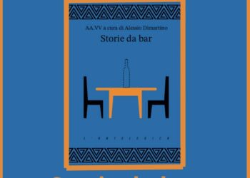 Un racconto della scrittrice Daniela Grandinetti nell’antologia “Storie da bar”