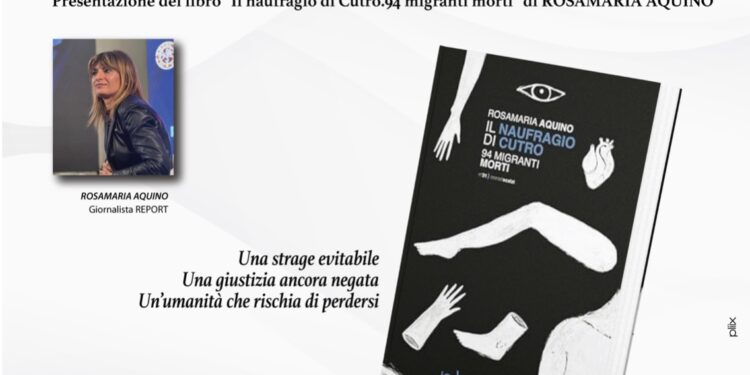 Il 27 febbraio a Lamezia Terme presentazione del libro della giornalista di Report Aquino sul naufragio di Cutro