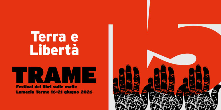 Trame 2026: Dal 16 al 21 Giugno a Lamezia Terme la XV edizione del festival dei libri sulle mafie dedicata a “Terra e libertà”