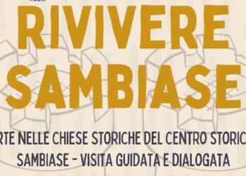 “Rivivere Sambiase” – Sentieri d’arte e cultura nel Centro Storico di Sambiase