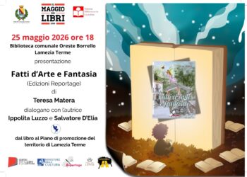 Maggio dei Libri Insieme: «Fatti d’Arte e Fantasia» di Teresa Matera dal libro al Piano di Promozione del territorio di Lamezia Terme