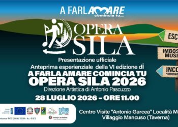 “A Farla Amare Comincia Tu – Opera Sila 2026”: il 28 luglio la presentazione ufficiale