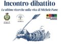 𝗜𝗡𝗖𝗢𝗡𝗧𝗥𝗢-𝗗𝗜𝗕𝗔𝗧𝗧𝗜𝗧𝗢: 𝗟e ultime ricerche sulla vita di 𝗠ichele 𝗣ane