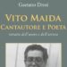 Soverato (CZ): venerdì 30 ottobre sarà presentato il libro-evento di Gaetano Drosi sul compianto poeta e cantautore Vito Maida